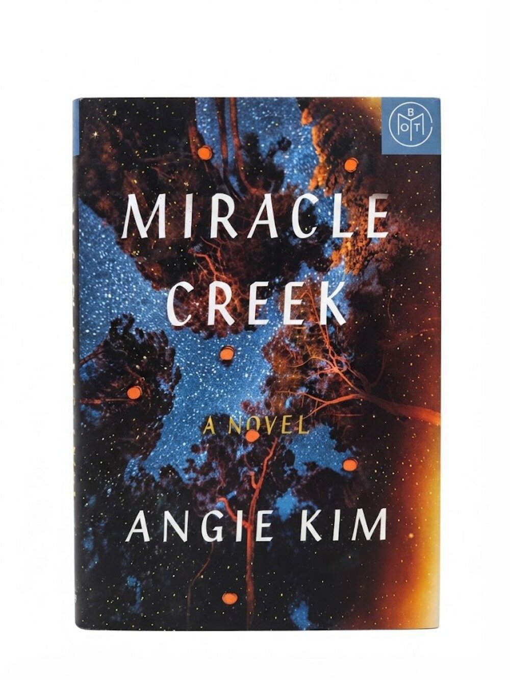 Miracle Creek by Angie Kim Hardcover Book of The Month Copy